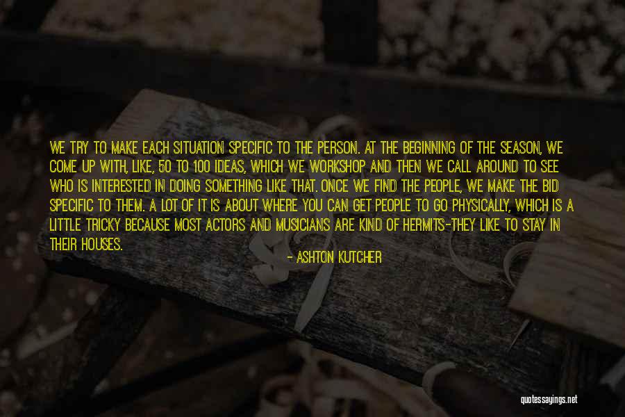 Tydfil Training Quotes By Ashton Kutcher Tydfil Training Quotes By Ashton Kutcher