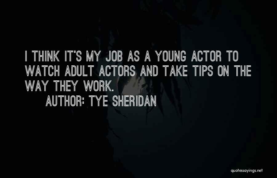 Tye Sheridan Quotes 2249802