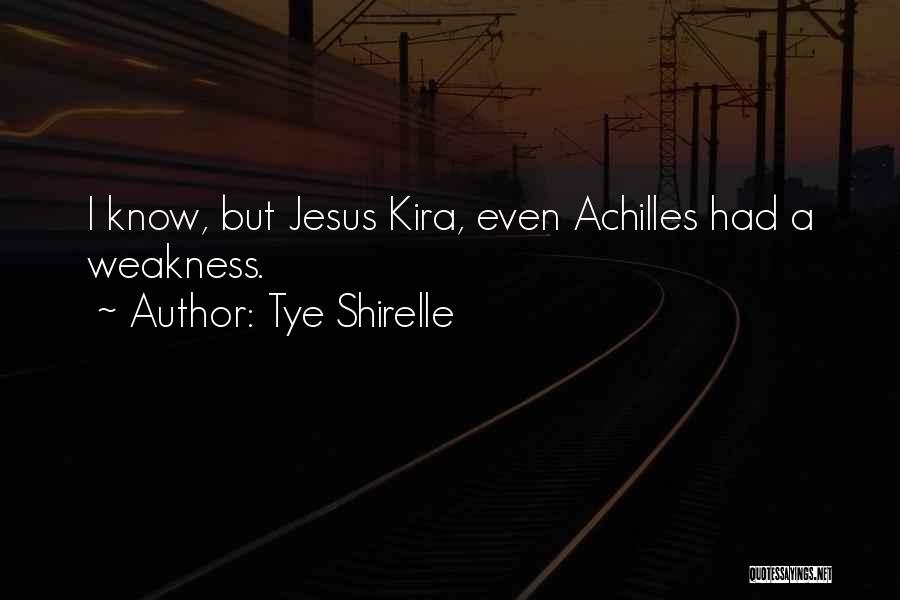 Tye Shirelle Quotes 708241