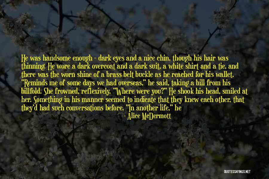 Tyeisha Reliford Quotes By Alice McDermott Tyeisha Reliford Quotes By Alice McDermott