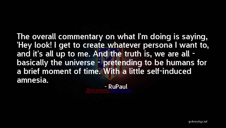 Tyemorn Quotes By RuPaul Tyemorn Quotes By RuPaul
