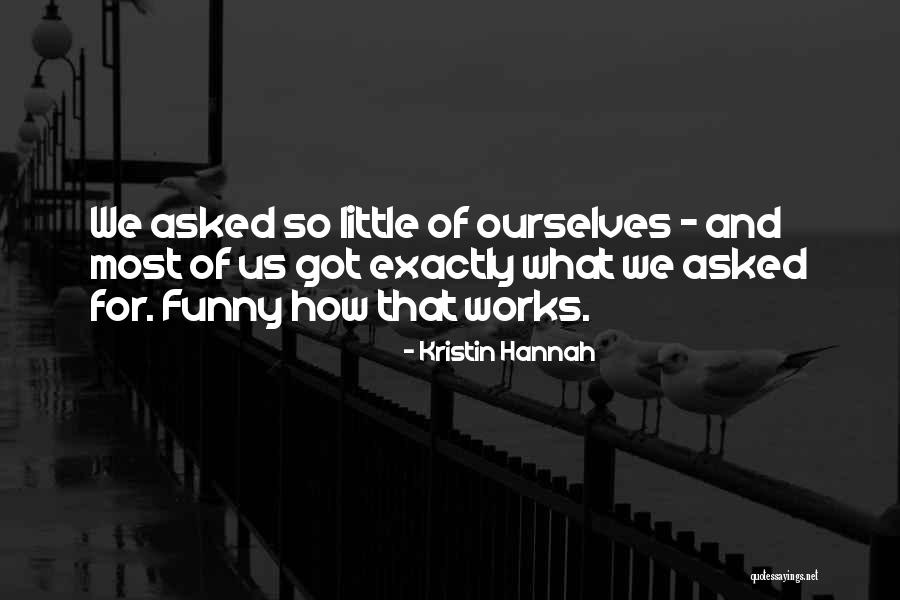 Tyeshia Robinson Quotes By Kristin Hannah Tyeshia Robinson Quotes By Kristin Hannah