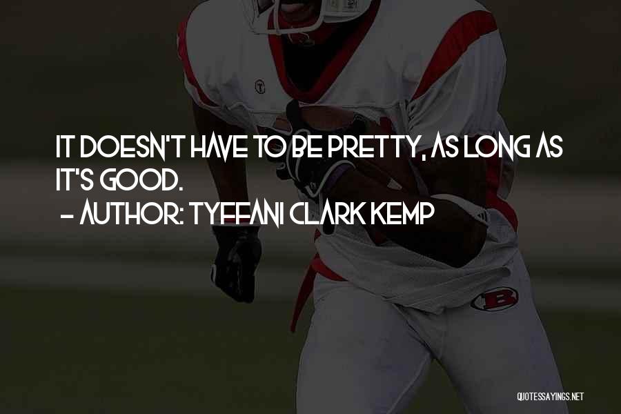 Tyffani Clark Kemp Quotes 1231269