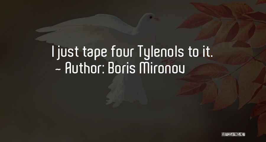 Tylenol Quotes By Boris Mironov