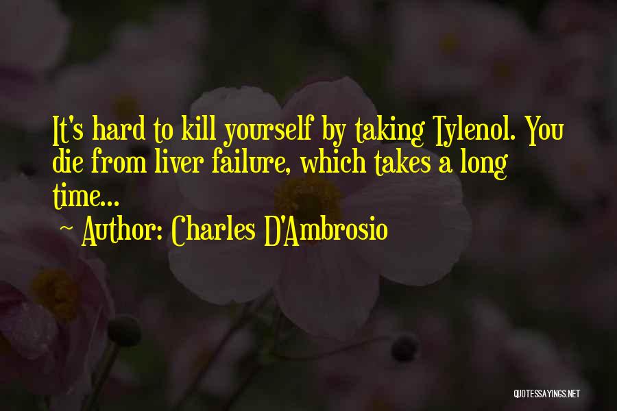 Tylenol Quotes By Charles D'Ambrosio