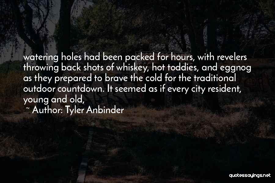 Tyler Anbinder Quotes 900872