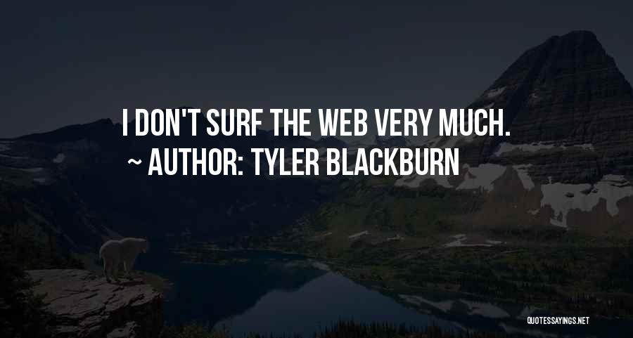 Tyler Blackburn Quotes 1218837