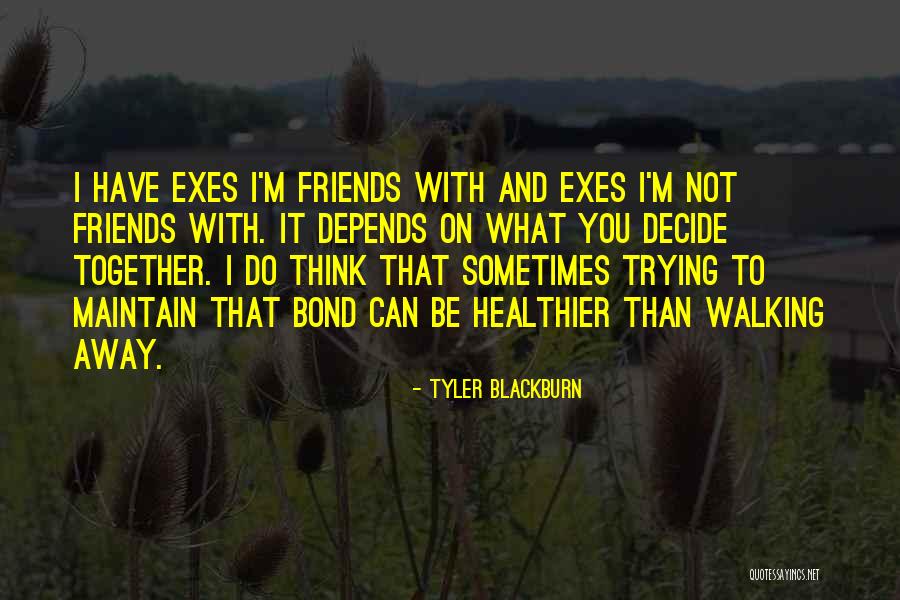 Tyler Blackburn Quotes 1356350 Tyler Blackburn Quotes 1356350