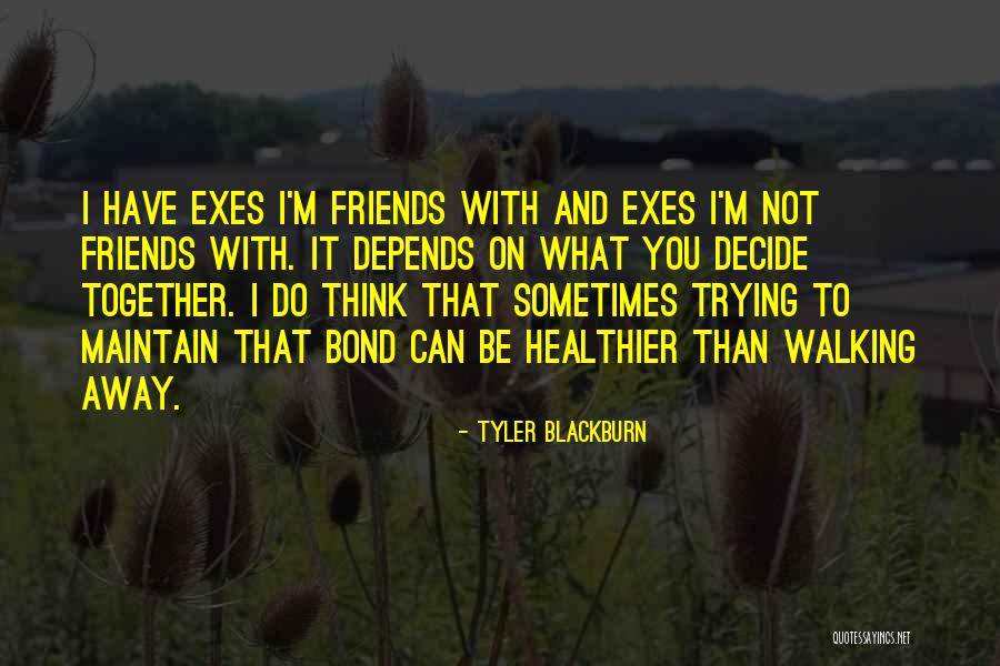 Tyler Blackburn Quotes 1356350