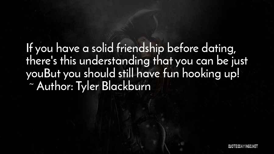 Tyler Blackburn Quotes 1764883