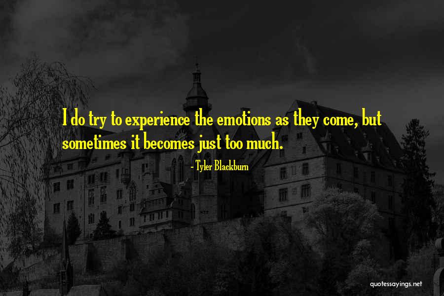 Tyler Blackburn Quotes 946700 Tyler Blackburn Quotes 946700