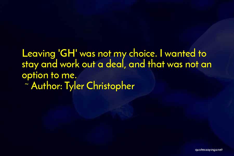 Tyler Christopher Quotes 387727