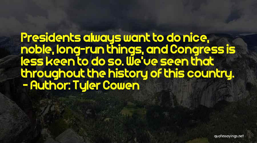 Tyler Cowen Quotes 1615763