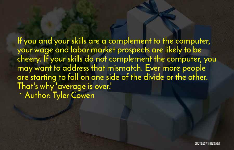 Tyler Cowen Quotes 2008931