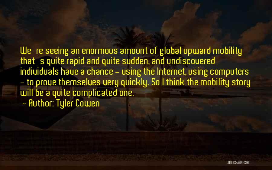 Tyler Cowen Quotes 224221