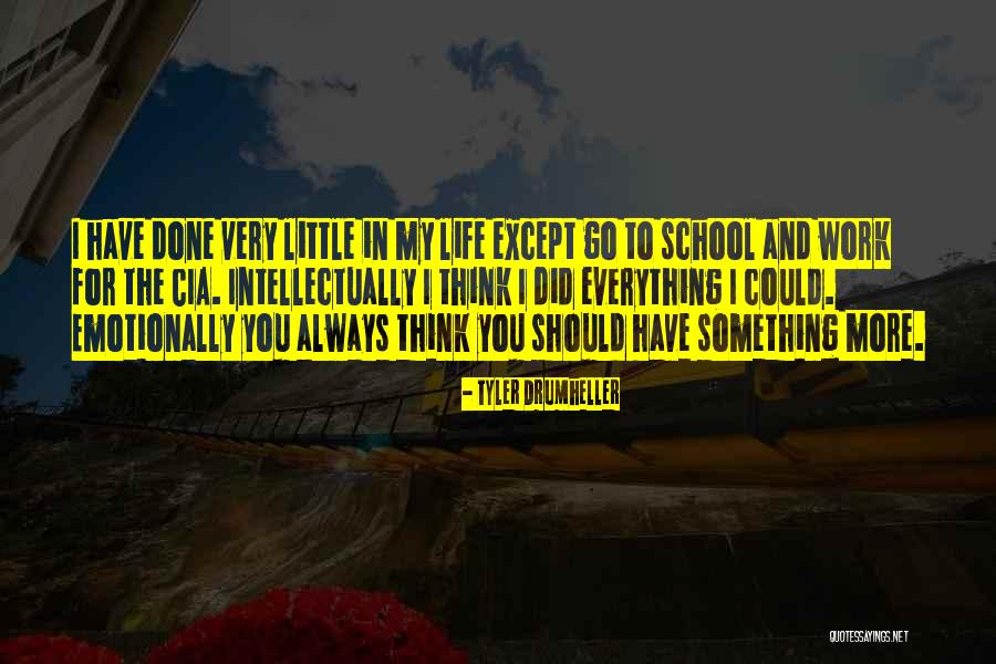 Tyler Drumheller Quotes 242960 Tyler Drumheller Quotes 242960