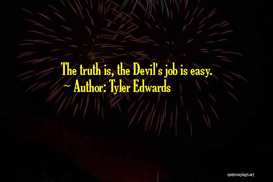 Tyler Edwards Quotes 1254357