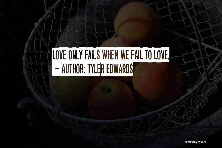 Tyler Edwards Quotes 701978