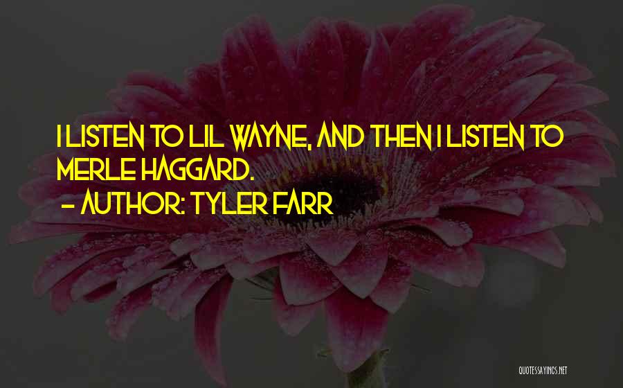 Tyler Farr Quotes 113354