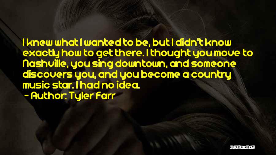 Tyler Farr Quotes 1202968