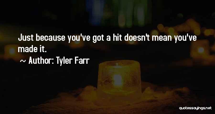 Tyler Farr Quotes 1561071