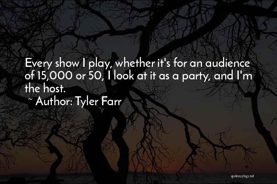 Tyler Farr Quotes 1645565