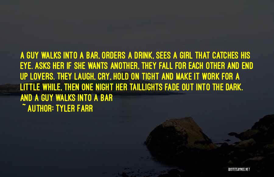 Tyler Farr Quotes 1833574