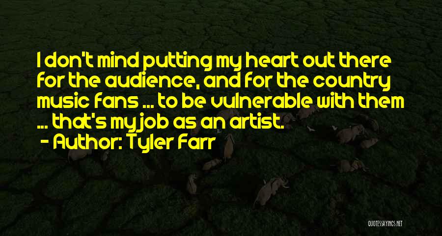 Tyler Farr Quotes 1878396