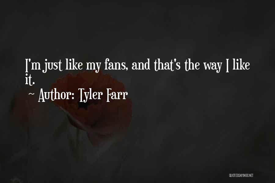 Tyler Farr Quotes 248721