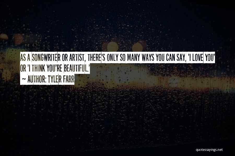 Tyler Farr Quotes 839485