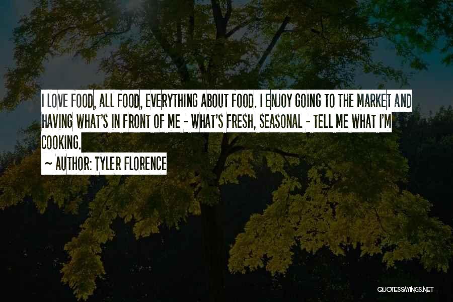 Tyler Florence Quotes 1090296