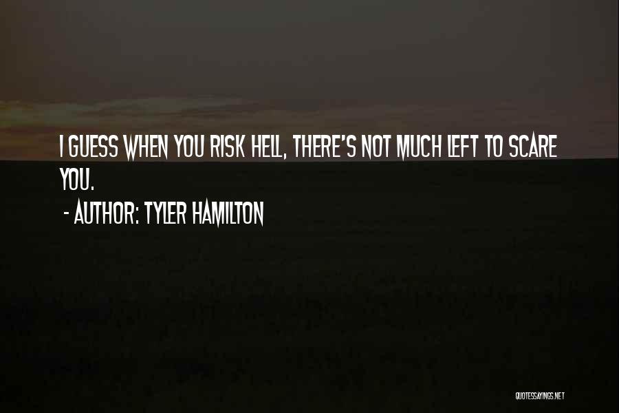 Tyler Hamilton Quotes 1650995