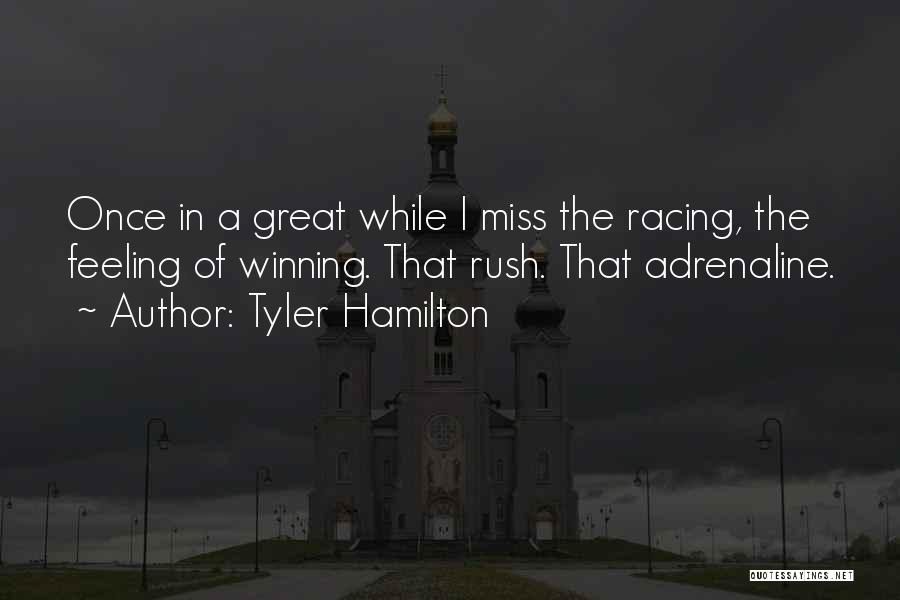 Tyler Hamilton Quotes 1745631