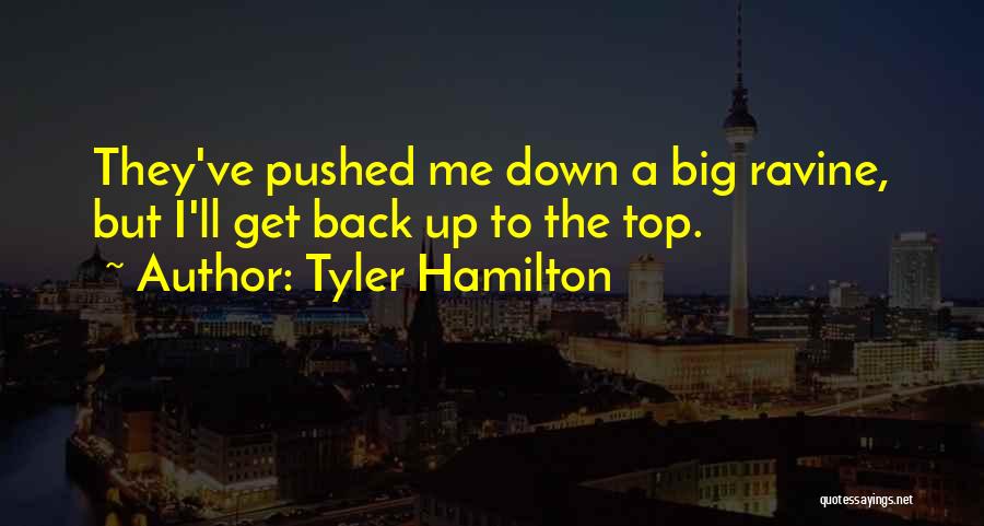 Tyler Hamilton Quotes 1787740