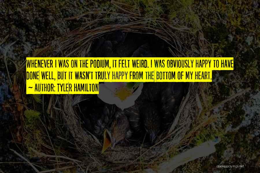 Tyler Hamilton Quotes 1944232