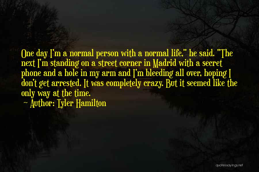 Tyler Hamilton Quotes 747150