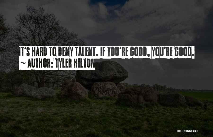 Tyler Hilton Quotes 1573941