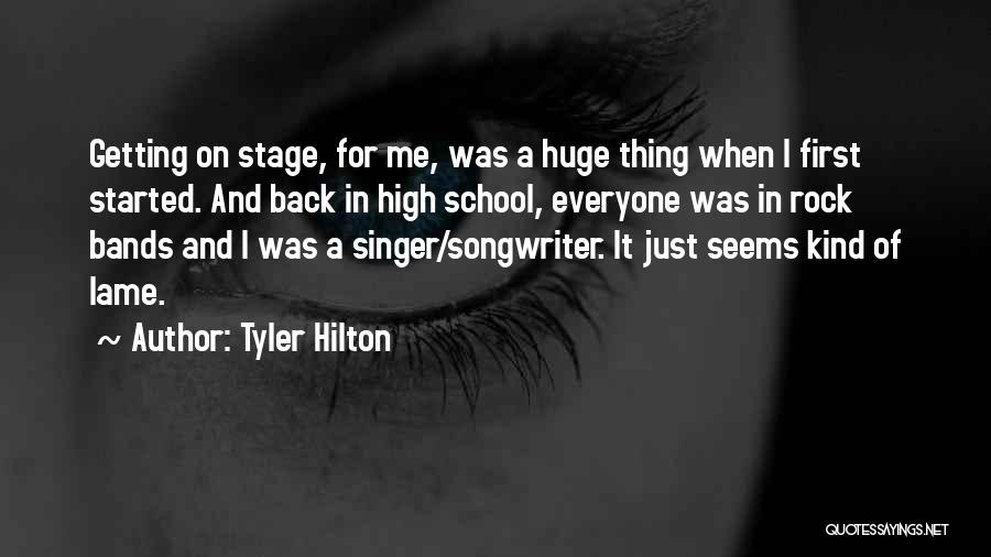 Tyler Hilton Quotes 1649889