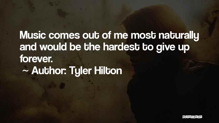 Tyler Hilton Quotes 762203