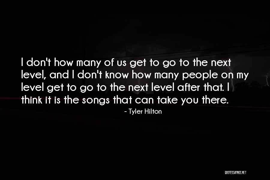Tyler Hilton Song Quotes By Tyler Hilton Tyler Hilton Song Quotes By Tyler Hilton
