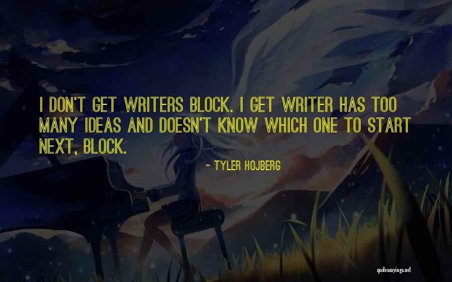 Tyler Hojberg Quotes 2139092