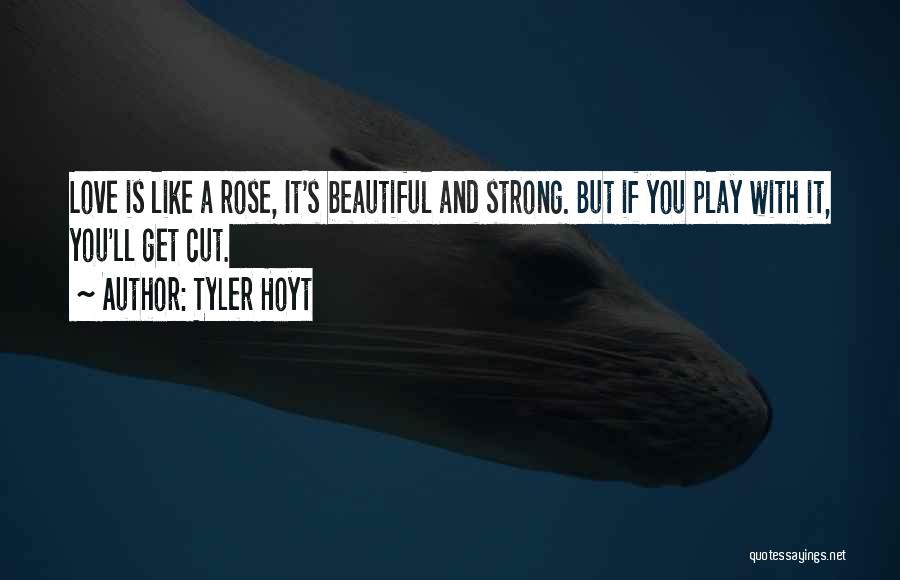 Tyler Hoyt Quotes 361182