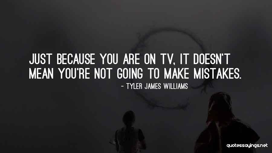 Tyler James Williams Quotes 672147