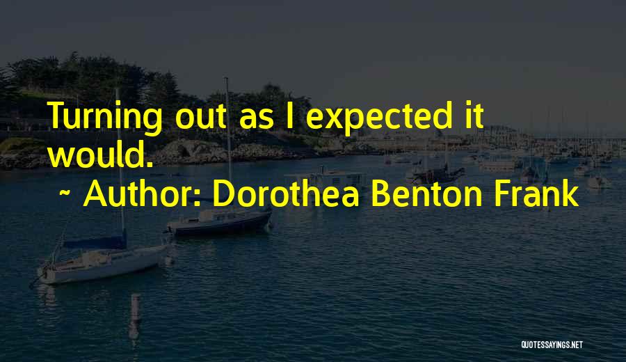 Tyler Joesph Quotes By Dorothea Benton Frank