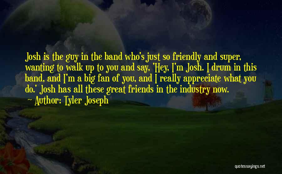 Tyler Joseph Quotes 1003493