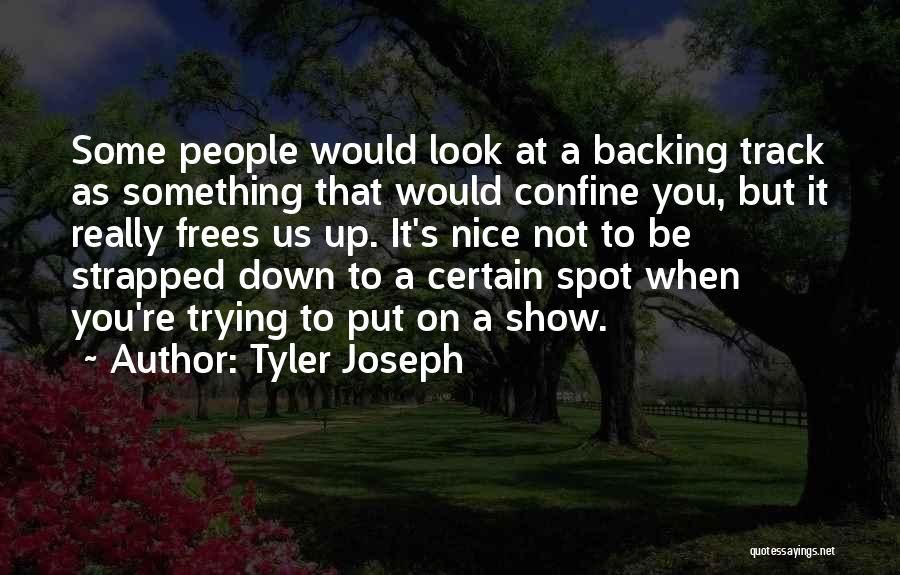 Tyler Joseph Quotes 1063194