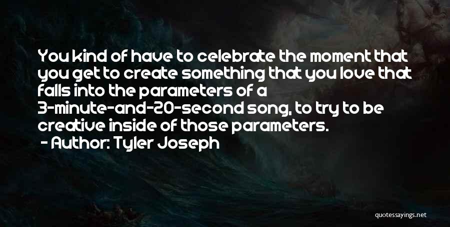 Tyler Joseph Quotes 1294544