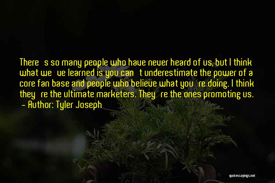 Tyler Joseph Quotes 1609257