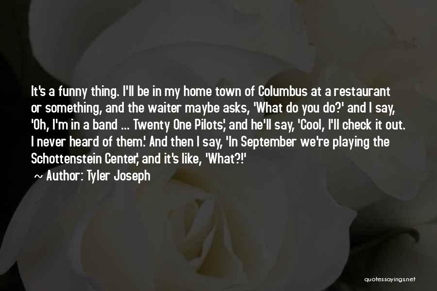 Tyler Joseph Quotes 89434