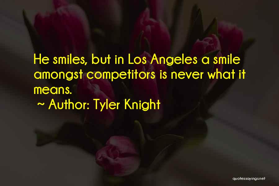 Tyler Knight Quotes 1822954